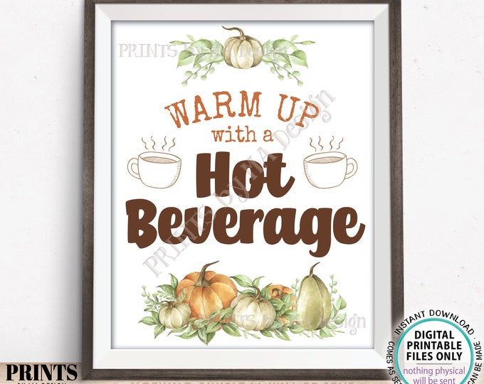 Warm Up with a Hot Beverage Sign, Hot Chocolate, Cider, Cocoa, Tea, Coffee Mugs, PRINTABLE 8x10/16x20” Sign,  Watercolor Style Pumpkins <ID>