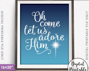 Oh Come Let Us Adore Him Sign Christmas Decor Holiday Print, X-mas Art, Blue Sky, 8x10/16x20” Style Instant Download Digital Printable File