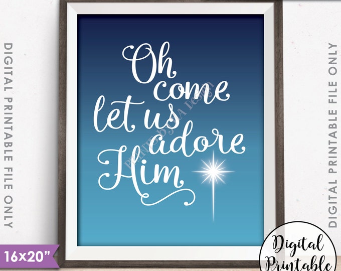 Oh Come Let Us Adore Him Sign Christmas Decor Holiday Print, X-mas Art, Blue Sky, 8x10/16x20” Style Instant Download Digital Printable File