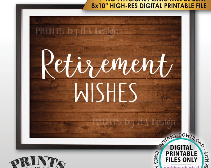 Retirement Party Sign, Retirement Wishes Sign, Wishes for Retirement Celebration, Rustic Wood Style PRINTABLE 8x10” Instant Download Sign