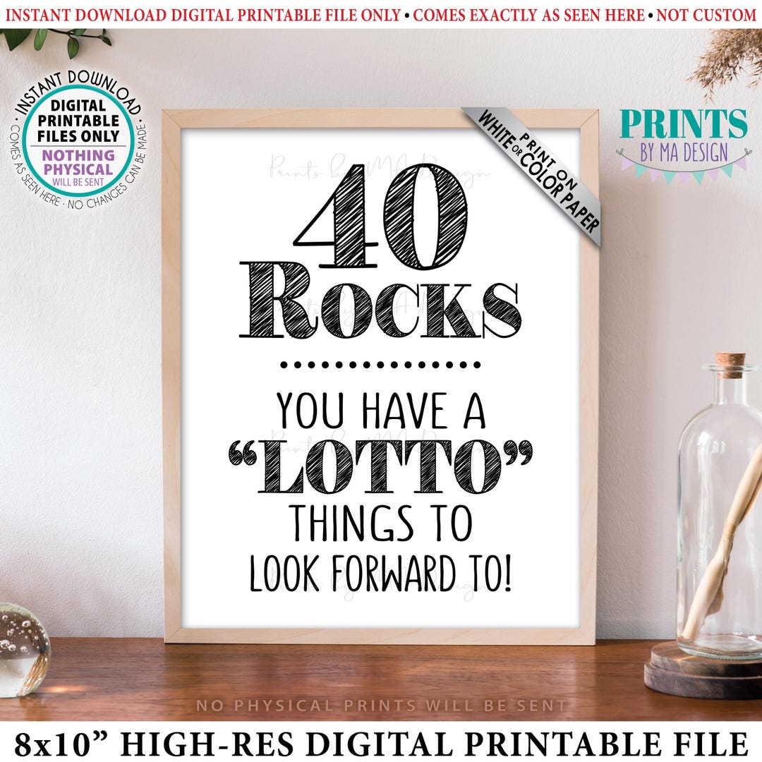 40th Birthday, 40 Rocks Lottery Sign, You Have a Lotto Things to Look ...