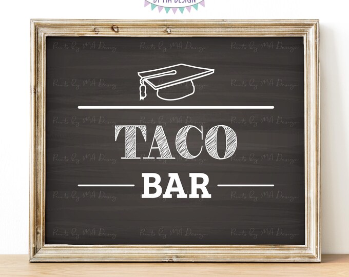 Taco Bar Sign, Graduation Party Food, Build Your Own Tacos, Graduation Taco Sign, PRINTABLE 8x10/16x20” Chalkboard Style Sign <ID>