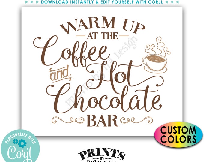 Warm Up at the Coffee and Hot Chocolate Bar Sign, Hot Beverage Station, Custom PRINTABLE 8x10/16x20” Sign <Edit Colors Yourself with Corjl>