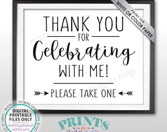 Thank you for Celebrating With Me Sign, Please Take One Favor Sign, Graduation Party, Sweet 16 Birthday Party, PRINTABLE 8x10” Sign <ID>