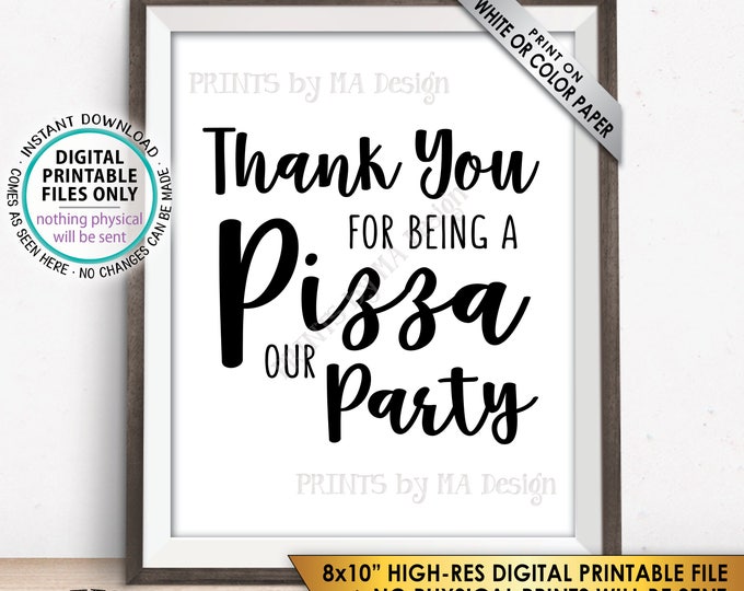 Pizza Sign, Thank you for being a Pizza our Party Sign, Wedding Shower Reception, Pizza Party Display, PRINTABLE 8x10” Pizza Party Sign <ID>