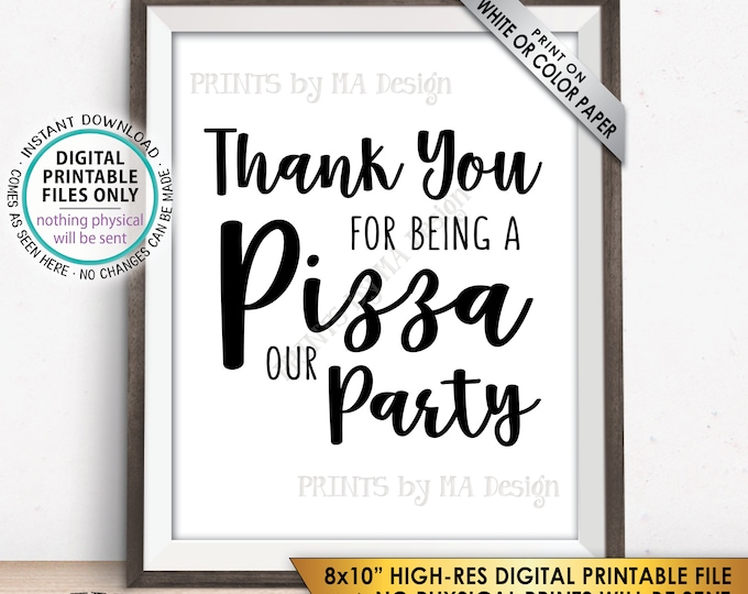 Pizza Sign, Thank you for being a Pizza our Party Sign, Wedding Shower Reception, Pizza Party Display, PRINTABLE 8x10” Pizza Party Sign <ID>