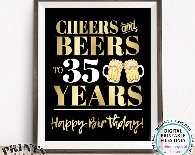 Cheers and Beers to 35 Years, 35th B-day Party Decor, Thirty-fifth Birthday, PRINTABLE 8x10/16x20” 35th B-day Sign <Instant Download>