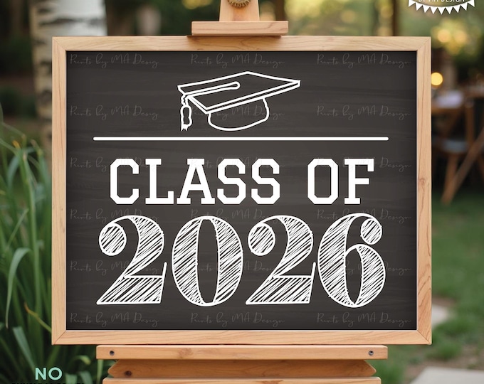 Class of 2026 Sign, High School Graduation in 2026, College Grad, PRINTABLE 8x10/16x20” Chalkboard Style Photo Prop Sign <Instant Download>