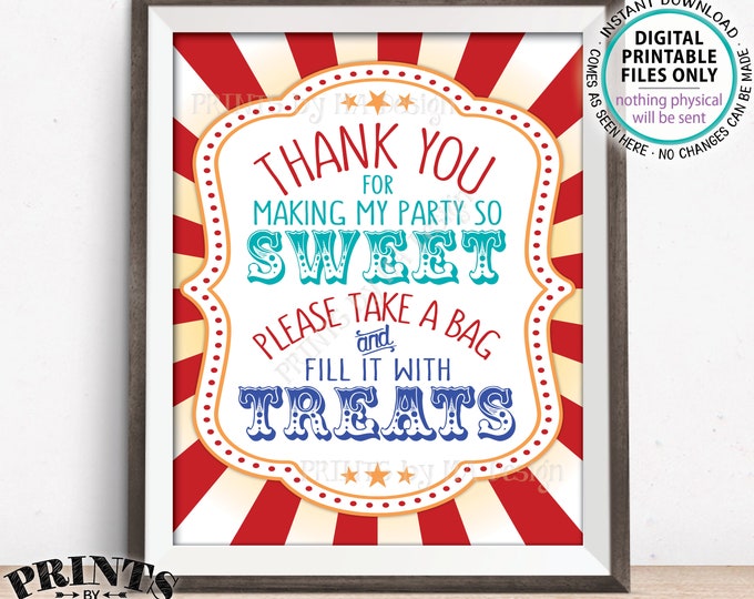 Thank You for Making My Party so Sweet Please take a Bag and Fill it with Treats, Carnival Birthday, Candy, PRINTABLE 8x10/16x20” Sign <ID>