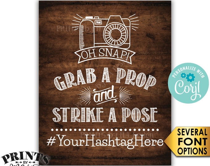 Hashtag Sign, Oh Snap Grab a Prop and Strike a Pose, Social Media, PRINTABLE 8x10/16x20” Rustic Wood Style Sign <Edit Yourself with Corjl>