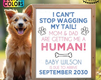 Dog Pregnancy Announcement, Mom & Dad are Getting Us a Human, Custom Name and Due Date Month, PRINTABLE 8x10/16x20” Dog Baby Reveal Sign
