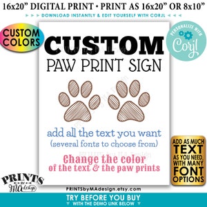 Custom Pet Sign, Dog Puppy Cat Kittten Paw Prints, Choose Your Text, One PRINTABLE 8x10/16x20” Portrait Sign &lt;Edit Yourself w/Corjl&gt;