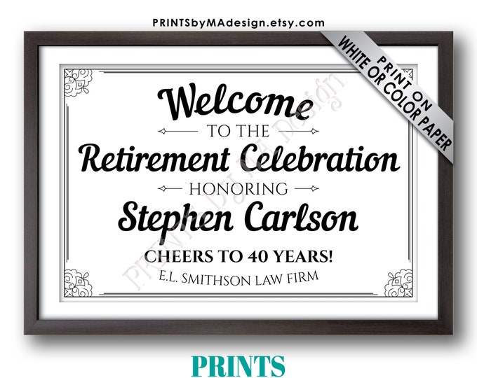 Retirement Party Sign, Welcome to the Retirement Celebration, Cheers to Years, Custom PRINTABLE 24x36” Black & White Retirement Sign