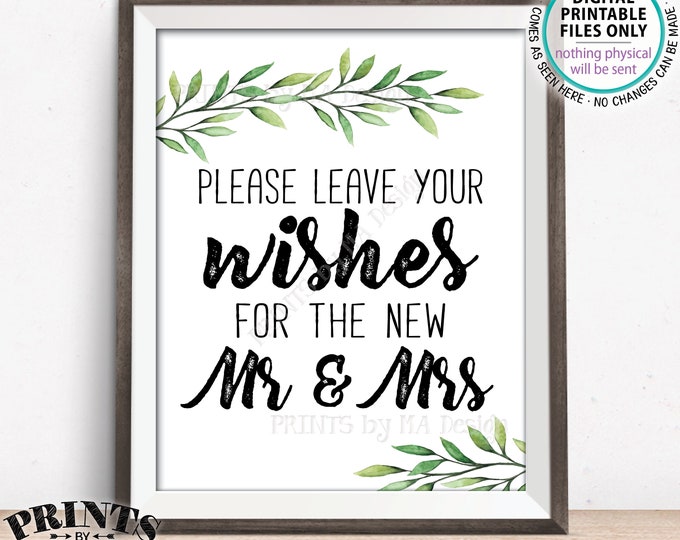 Greenery Wedding Wishes Sign, Please Leave your Wishes for the new Mr & Mrs Sign, Wedding Greenery, Eucalyptus, Sage, PRINTABLE 8x10” Sign