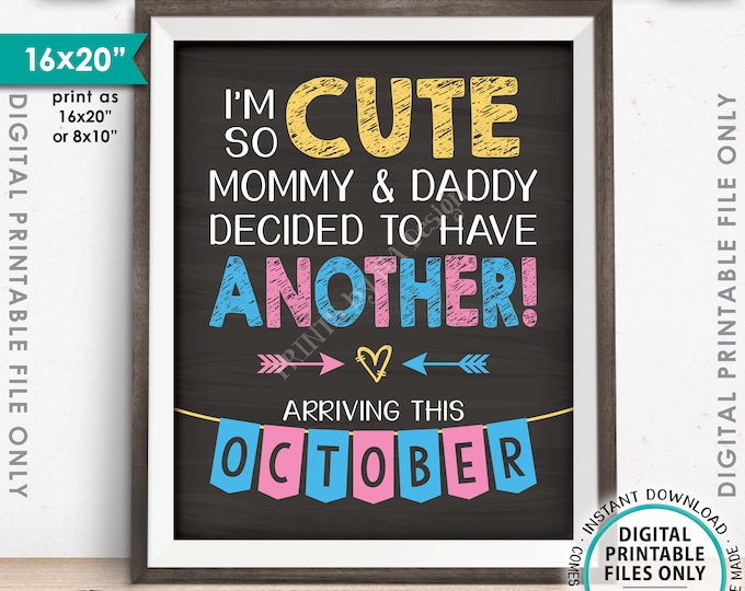Baby Number 2 Pregnancy Announcement, So Cute Mommy & Daddy Decided to Have Another in OCTOBER dated PRINTABLE 8x10/16x20” Reveal Sign <ID>