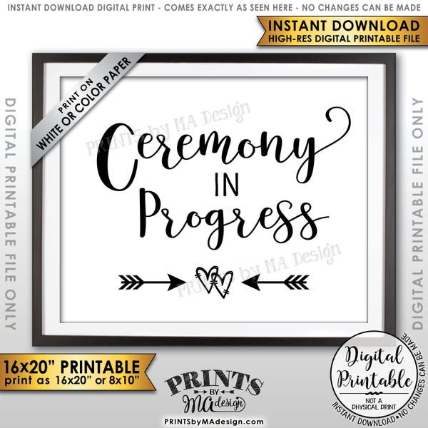 Ceremony in Progress sign, Wedding Ceremony Sign, Wedding in Service Sign, Wedding in Session, 8x10/16x20” Printable Sign <Instant Download>