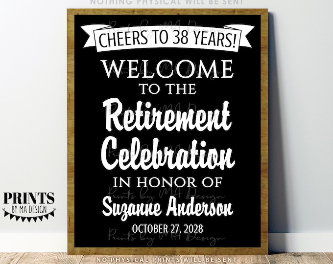 Retirement Party Sign, Welcome to the Retirement Celebration, Cheers to Being Retired, PRINTABLE 8x10/16x20” Retirement Sign