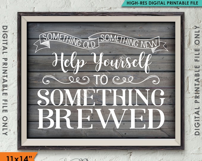 Something Old Something New Help Yourself to Something Brewed Wedding Beer Sign, Bar, 11x14" Rustic Wood Style Printable Instant Download