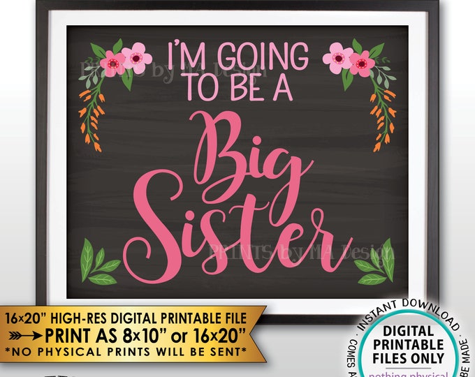 Big Sister Pregnancy Announcement Sign, I'm going to be a Big Sister, Baby #2, PRINTABLE 8x10/16x20” Chalkboard Style Instant Download