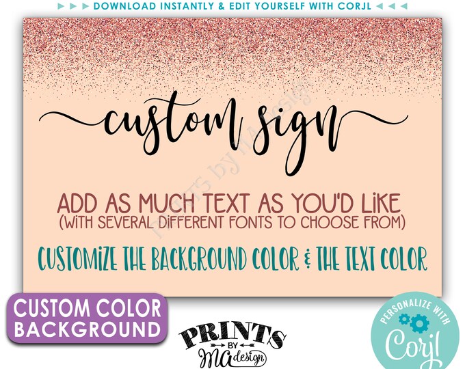 Custom Rose Gold Sign, Rose Gold Glitter with Custom Background Color, One PRINTABLE 24x36” Landscape Banner <Edit Yourself with Corjl>