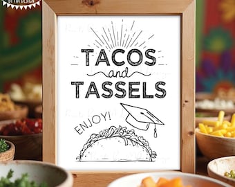 Graduation Taco Sign, Tacos & Tassels, Taco Bar Display, Grad Food Fiesta, PRINTABLE 8x10/16x20” Grad Party Sign <ID>