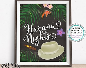 Havana Nights Sign, PRINTABLE 8x10/16x20” Chalkboard Style Sign with Palm Trees Cigar Fedora Hat <ID>