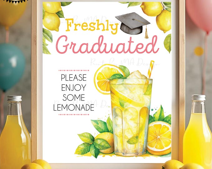 Freshly Graduated Graduation Party Lemonade Sign, Enjoy Lemon Grad Party Decor, Pink Accents, Digital PRINTABLE 8x10/16x20” Sign <ID>