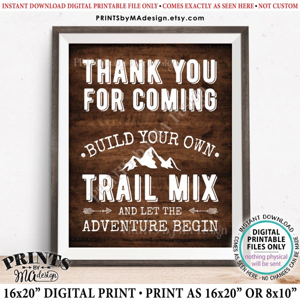 Trail Mix Sign, Thank you for Coming, Build Your Own Trail Mix Bar Sign, PRINTABLE 8x10/16x20” Brown Rustic Wood Style Trail Mix Sign <ID>