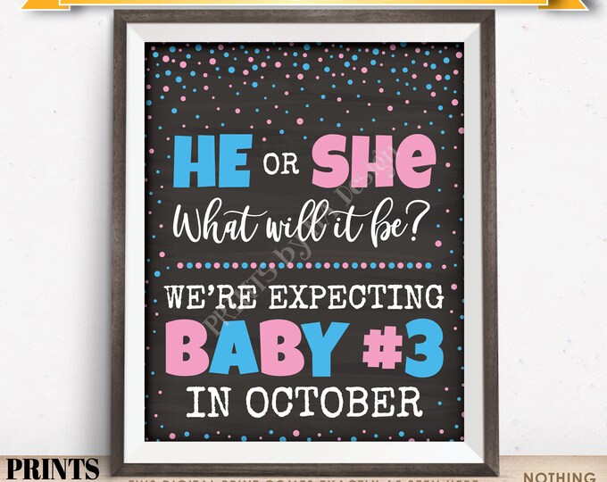 Baby Number 3 Pregnancy Announcement, He or She What Will It Be We're Expecting Baby #3 in OCTOBER Dated PRINTABLE Baby Reveal Sign <ID>