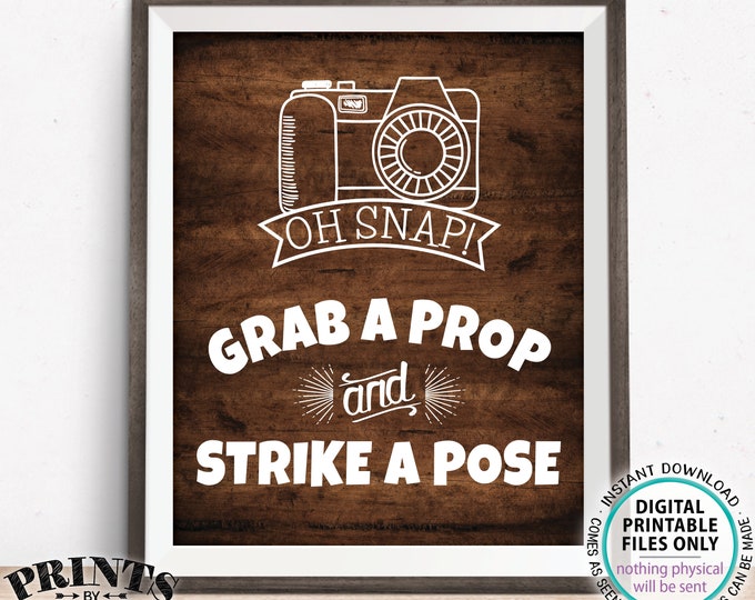 Grab a Prop and Strike a Pose Sign, Photo Booth Selfie Station, PRINTABLE 8x10/16x20” Brown Rustic Wood Style Sign <ID>