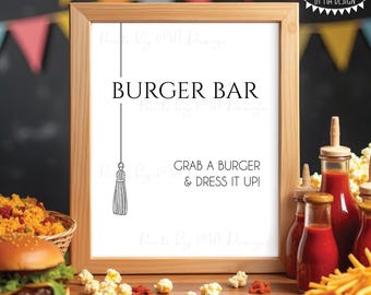 Graduation Burger Bar Sign, Build Your Own Burgers, Grad Food, Sliders Menu, PRINTABLE 8x10/16x20” Grad Party Sign, Graduation Tassel <ID>