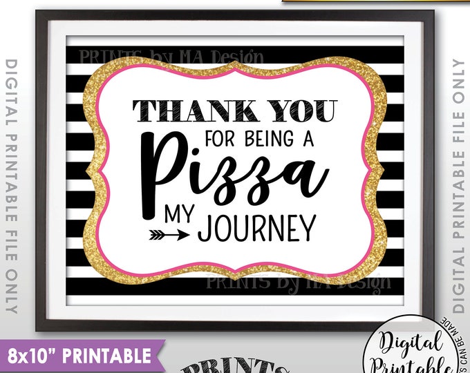 Pizza Sign, Graduation Party Pizza, Thank You for being a Pizza my Journey, Black Pink and Gold Glitter Printable 8x10” Instant Download