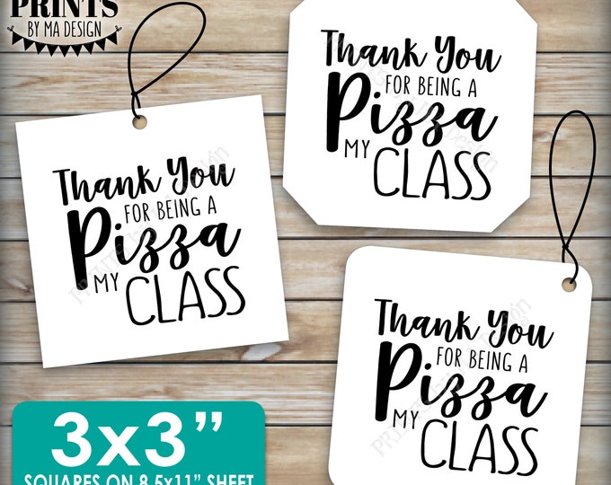 Pizza Labels, Thank You for being a Pizza My Class Pizza Box Tags End of the Year Teacher Gift, 3x3" Squares on PRINTABLE 8.5x11" sheet <ID>