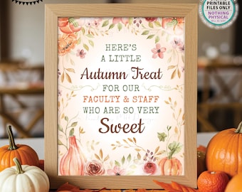 Faculty and Staff Appreciation Sign, Autumn Themed Sweet Treat, Watercolor Style PRINTABLE 8x10/16x20” Sign, Teacher's Lounge Sign <ID>
