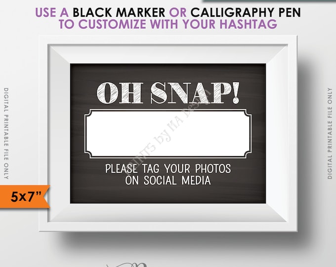 Hashtag Sign, Oh snap Printable Chalkboard Hashtag Sign, Snap a photo Share on Social Media, Wedding Reception Photo, Digital Printable File