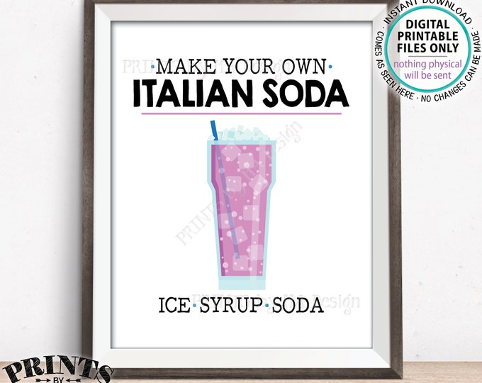 Italian Soda Sign, Make Your Own Italian Soda Bar Sign, Graduation, Wedding Shower, Italian Cream Soda Sign, PRINTABLE 8x10” Soda Sign <ID>