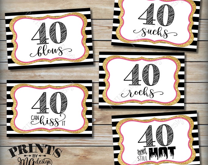 40th Birthday Candy Signs, 40 Sucks, Rocks, Blows, Can Kiss It, Hot, Fortieth Candy Bar, 5 PRINTABLE Black/Pink/Gold Glitter 4x6" Signs <ID>