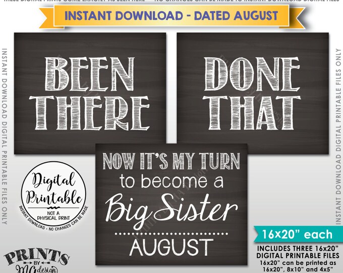Pregnancy Announcement, Been There Done That My Turn to be a Big Sister AUGUST Dated Chalkboard Style PRINTABLE Baby Reveal Signs <ID>