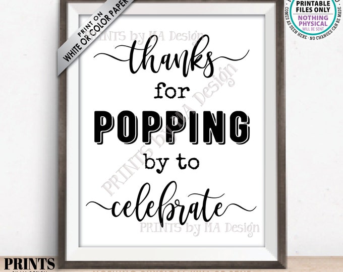 Thanks for Popping By to Celebrate, PRINTABLE 8x10/16x20” Sign, Wedding Bridal or Baby Shower, Birthday, Popcorn Bar, Champagne Toast <ID>