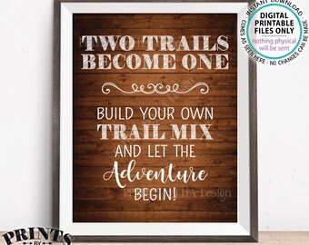 Trail Mix Bar Sign, Two Trails Become One Sign, Wedding Treats, Wedding Favors, PRINTABLE 11x14” Brown Rustic Wood Style Trail Mix Sign <ID>