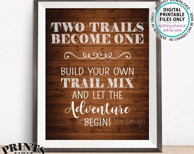 Trail Mix Bar Sign, Two Trails Become One Sign, Wedding Treats, Wedding Favors, PRINTABLE 11x14” Brown Rustic Wood Style Trail Mix Sign <ID>