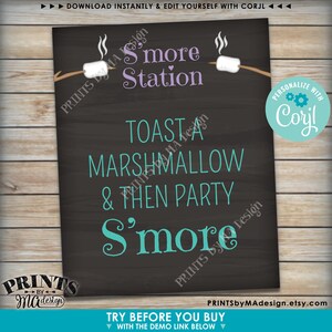 May include: A printable sign for a s'mores station with the text "S'more Station", "Toast a Marshmallow & Then Party S'more", and "Personalize with Corjl". The sign has a black chalkboard background with white text and a teal blue accent color.