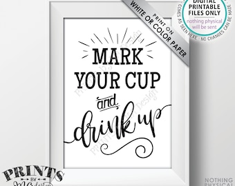 Mark Your Cup and Drink Up Sign, Write Your Name on a Cup, PRINTABLE 5x7" Sign <ID>