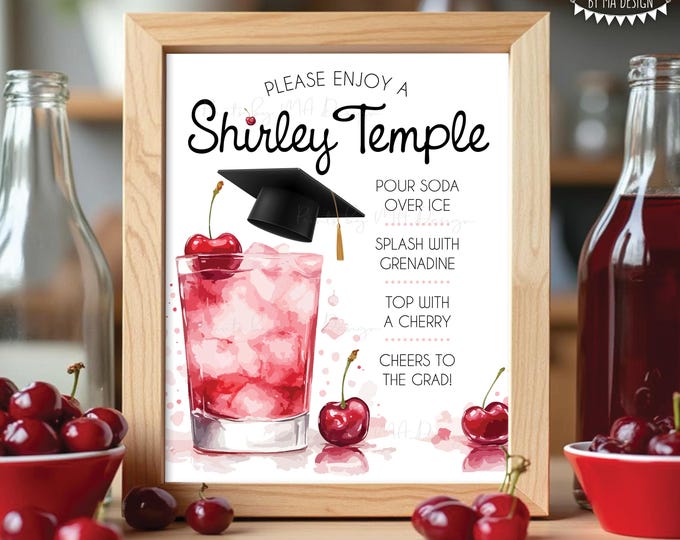 Graduation Shirley Temple Sign, Cheers to the Grad, PRINTABLE 11x14” Cherry Mocktail Sign, Non-Alcoholic Bar Menu, Signature Drink <ID>