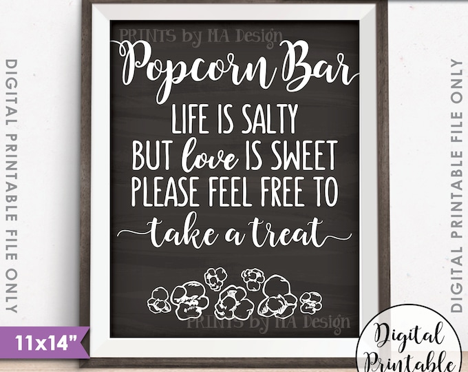 Popcorn Bar Sign, Wedding Sign, Life is salty love is sweet take a treat sign, 11x14" Chalkboard Style Instant Download Digital Printable