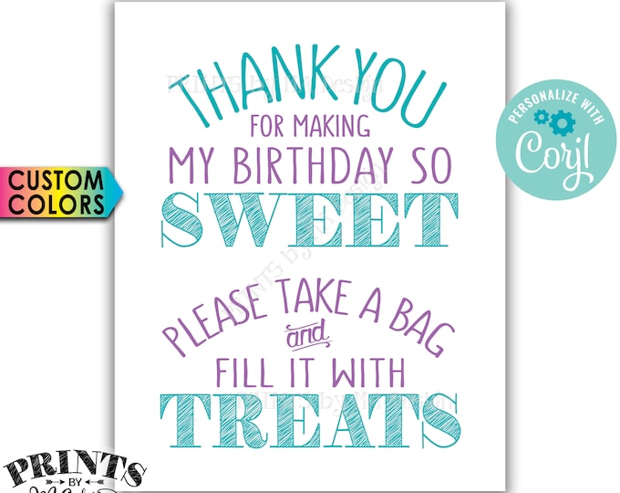 Thank You for Making my Birthday so Sweet Please take a bag and fill it with Treats, PRINTABLE 8x10" Sign <Edit Colors Yourself with Corjl>