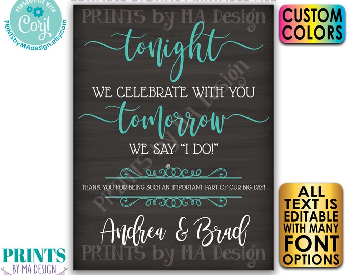 Rehearsal Dinner Sign, Tonight We Celebrate With You Tomorrow We Say I Do, PRINTABLE 18x24” Chalkboard Style Sign <Edit Yourself with Corjl>