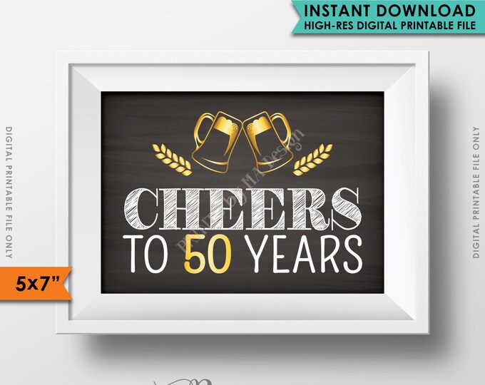 Cheers to 50 Years Birthday Party Decor, 50th Birthday Party Decoration, Gold Anniversary, Chalkboard Style PRINTABLE 5x7” Instant Download