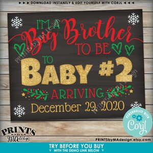 May include: A chalkboard style Christmas announcement sign with red, green, and gold glitter accents. The sign reads "I'm a Big Brother to Be to Baby #2 Arriving December 29, 2020".