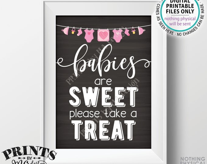 Babies are Sweet Please Take a Treat Sign, Sweet Treats, It's a Girl, Pink, PRINTABLE 5x7” Chalkboard Style Baby Shower Sign <ID>